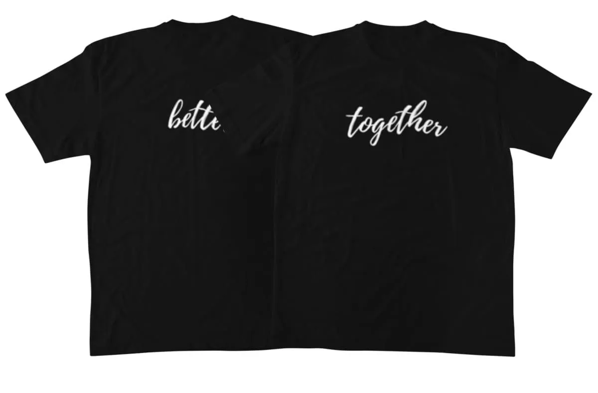 Better Together Black Couple T-Shirts
