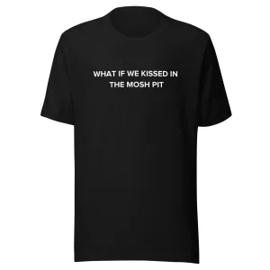 Kissing in the Mosh Pit
