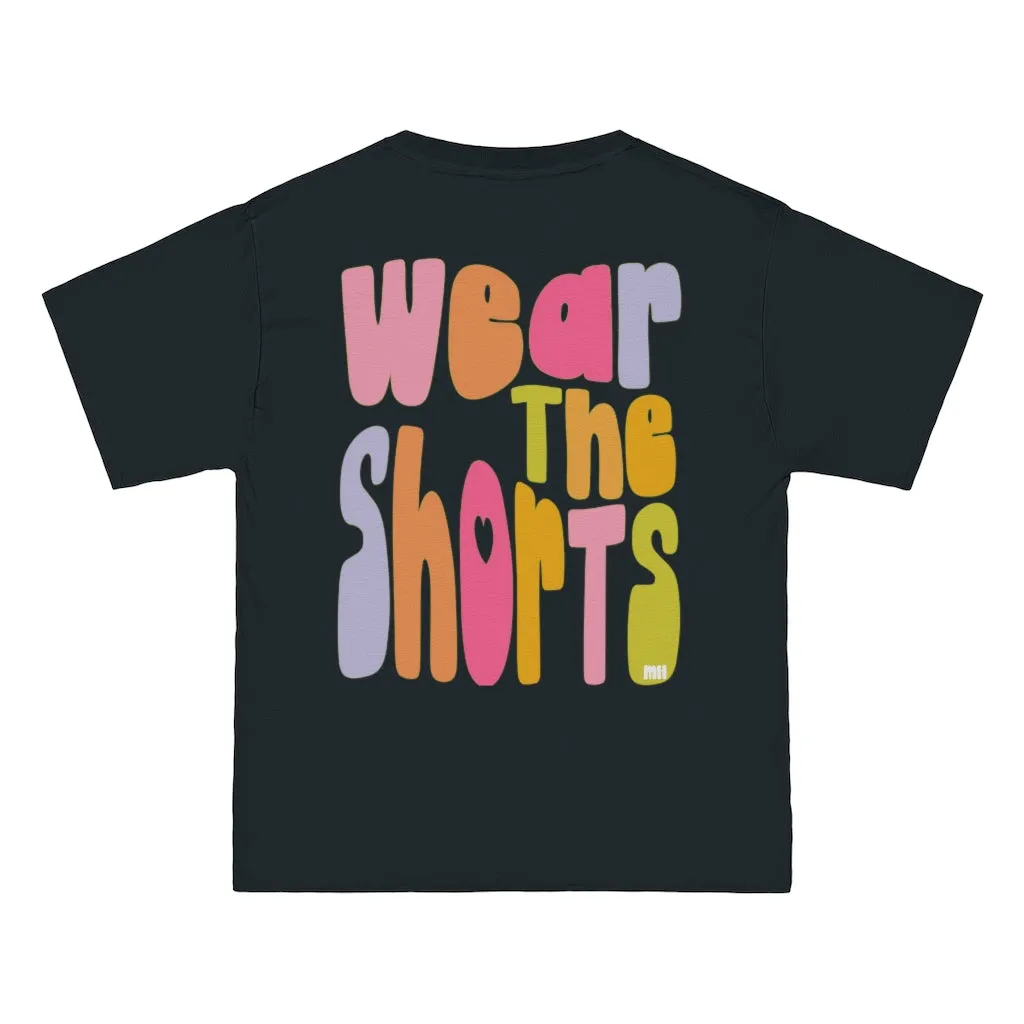 WEAR THE SHORTS - TEE